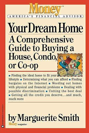 Imagen del vendedor de Your Dream Home: A Comprehensive Guide to Buying a House, Condo, or Co-Op a la venta por moluna