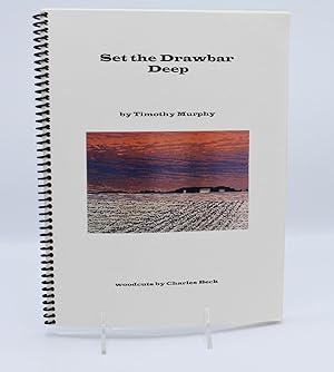 SET THE DRAWBAR DEEP; [later published as "Set the Ploughshare Deep: A Prairie Memoir"]