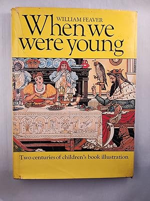 Imagen del vendedor de When We Were Young: Two Centuries of Children's Book Illustration a la venta por WellRead Books A.B.A.A.