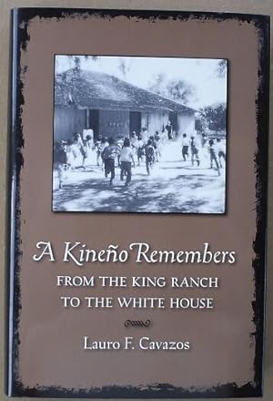 A Kineno Remembers: From the king Ranch to the White House