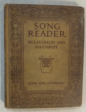 SONG READER : GRADED COURSE SCHOOL MUSIC IN ONE BOOK