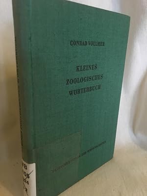 Kleines zoologisches Wörterbuch: Taschenwörterbuch der zoologischen Ordnungsnamen und Fachausdrüc...