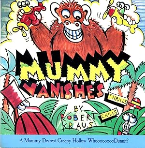 Mummy Vanishes: A Mummy Dearest Creepy Hollow Whoooooooodunnit?