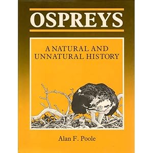 Bild des Verkufers fr Ospreys: A Natural and Unnatural History zum Verkauf von Buteo Books