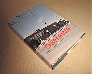Imagen del vendedor de Oshawa, the Crossing between the Waters; a History of Canada's Motor City and Oshawa Public Library a la venta por Homeward Bound Books