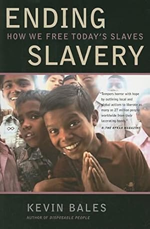 Bild des Verkufers fr Ending Slavery: How We Free Today's Slaves zum Verkauf von Reliant Bookstore