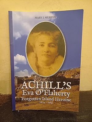 Imagen del vendedor de Achill's Eva O'Flaherty: Forgotten Island Heroine (1874-1963) a la venta por Temple Bar Bookshop
