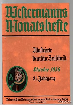 Westermanns Monatshefte . Illustrierte deutsche Zeitschrift Oktober1936 . 81. Jahrgang . Zweites ...