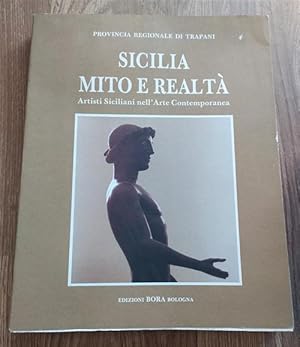 Immagine del venditore per Sicilia: Mito E Realta. Artisti Siciliani Nell'arte Contemporanea venduto da Piazza del Libro