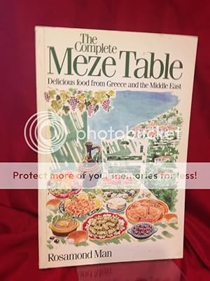 The Complete Meze Table Delicious Food From