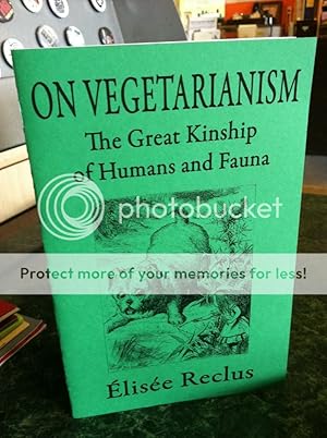 Seller image for On Vegetarianism: Great Kinship of Humans and Fauna by Reclus, Elisee for sale by Last Word Books