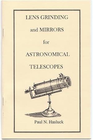 Imagen del vendedor de Lens Grinding and Mirrors for Astronomical Telescopes by Hasluck, Paul N. a la venta por Last Word Books