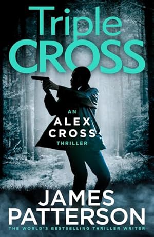 Seller image for Triple Cross : (Alex Cross 30) for sale by AHA-BUCH GmbH