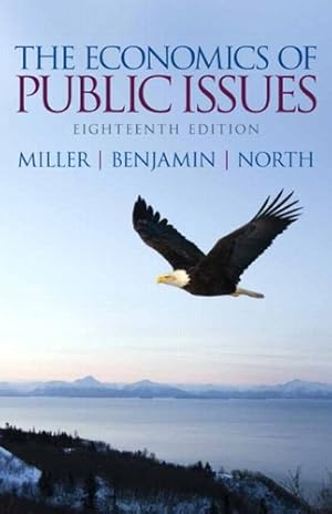 Seller image for The Economics of Public Issues (18th Edition) (Pearson Series in Economics (Paperback)) for sale by Reliant Bookstore