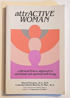 Immagine del venditore per Attractive Woman: A Physical Fitness Approach to Emotional and Spiritual Well-Being venduto da Beauford's Books