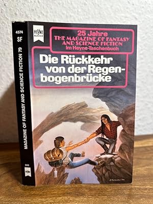 Bild des Verkufers fr Rckkehr von der Regenbogenbrcke. Eine Auswahl der besten Erzhlungen aus The Magazine of Fantasy and Science Fiction, 79. Folge. Deutsche bersetzungen von Michael J. Berridge, Ronald M. Hahn, Michael Iwoleit und Michael Windgassen. zum Verkauf von Antiquariat an der Nikolaikirche