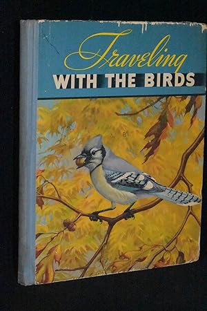 Image du vendeur pour Traveling with the Birds: A Book on Bird Migration mis en vente par Books by White/Walnut Valley Books
