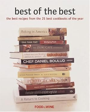 Imagen del vendedor de Best of the Best: The Best Recipes from the 25 Best Cookbooks of the Year a la venta por Reliant Bookstore
