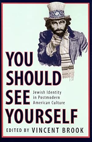 Seller image for You Should See Yourself': Jewish Identity in Postmodern American Culture for sale by Reliant Bookstore