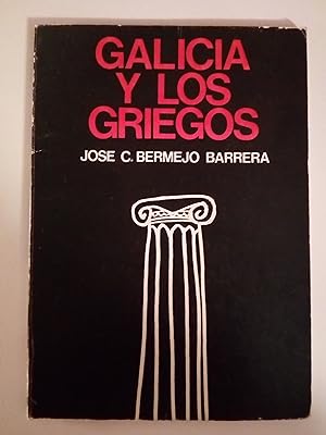 Seller image for GALICIA Y LOS GRIEGOS for sale by Libros Nakens
