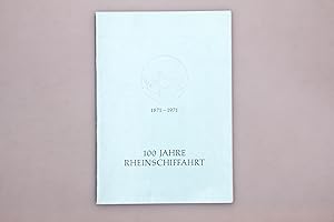 1871-1971 100 JAHRE RHEINSCHIFFAHRT. 100 Jahre Weber-Schiff