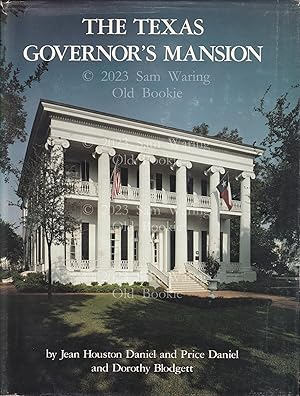 Imagen del vendedor de The Texas governor's mansion : a history of the house and Its occupants a la venta por Old Bookie