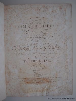 Nouvelle Méthode Pour la Flûte, divisée en trois Parties. Dédiée à Mr. Le Comte Charles de Saport...