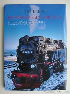 Image du vendeur pour 200 Jahre Eisenbahngeschichte. Von den ersten Dampfloks bis zum Transrapid. mis en vente par Antiquariat Hans-Jrgen Ketz