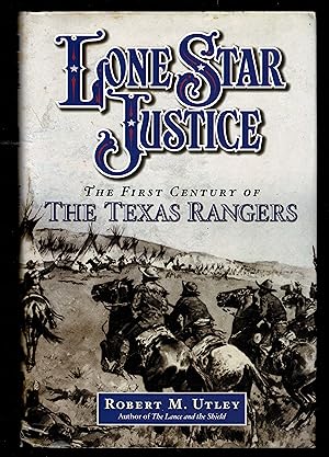 Seller image for Lone Star Justice: The First Century Of The Texas Rangers for sale by Granada Bookstore,            IOBA
