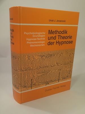 Seller image for Methodik und Theorie der Hypnose Psychobiologische Grundlagen - Hypnosetechnik - Phnomenologie Mechanismen for sale by ANTIQUARIAT Franke BRUDDENBOOKS