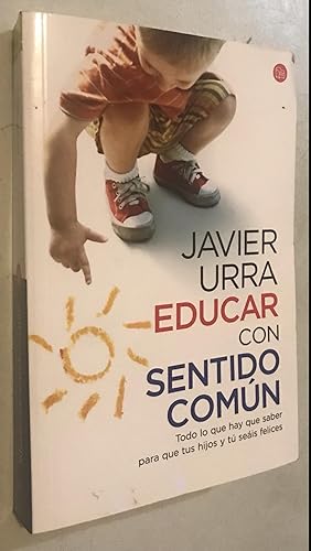 Image du vendeur pour Educar con sentido común (Actualidad (Punto de Lectura)) (Spanish Edition) mis en vente par Once Upon A Time