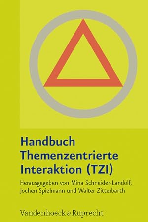 Handbuch Themenzentrierte Interaktion (TZI): Mit Einem Vorwort Von Friedemann Schulz von Thun.