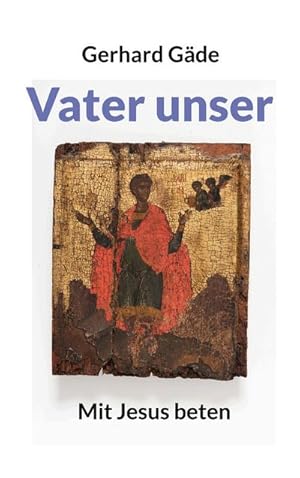 Seller image for Vater unser : Mit Jesus beten for sale by Smartbuy