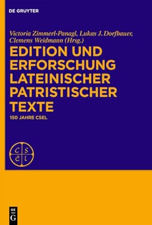 Immagine del venditore per Edition und Erforschung lateinischer patristischer Texte : 150 Jahre CSEL venduto da AHA-BUCH GmbH