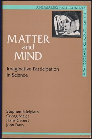 Seller image for MATTER AND MIND Imaginative Participation in Science for sale by Easton's Books, Inc.