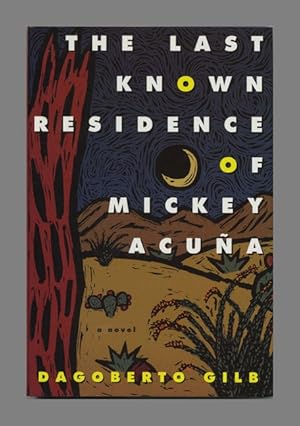 The Last Known Residence of Mickey Acuna - 1st Edition/1st Printing