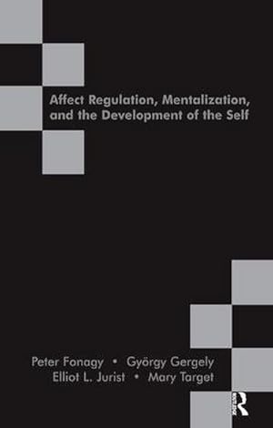 Seller image for Affect Regulation, Mentalization and the Development of the Self for sale by AHA-BUCH GmbH