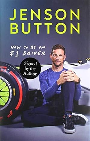 Imagen del vendedor de How To Be An F1 Driver: My Guide To Life In The Fast Lane a la venta por WeBuyBooks