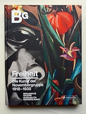 Bild des Verk�ufers f�r Freiheit. Die Kunst der Novembergruppe 1918 - 1935. zum Verkauf von Versandantiquariat Wolfgang Petry
