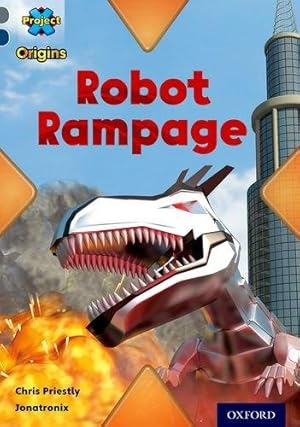 Seller image for Project X Origins: Grey Book Band, Oxford Level 14: Behind the Scenes: Robot Rampage for sale by WeBuyBooks