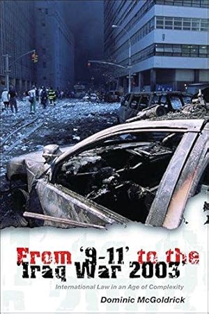 Bild des Verkufers fr From '9-11' to the 'Iraq War 2003': International Law in an Age of Complexity zum Verkauf von WeBuyBooks