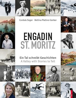 Bild des Verkufers fr Engadin St. Moritz - Ein Tal schreibt Geschichten - A Valley with Stories to Tell zweisprachig deutsch/englisch zum Verkauf von KUNSTHAUS-STUTTGART