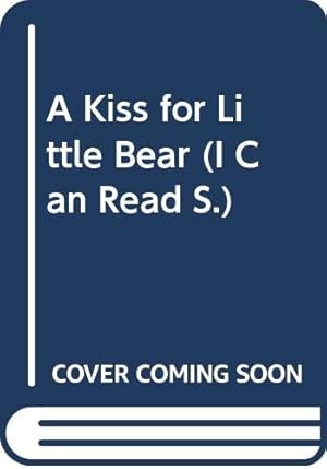 Seller image for A Kiss for Little Bear (I Can Read S.) for sale by WeBuyBooks