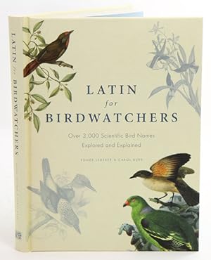 Image du vendeur pour Latin for birdwatchers: over 3,000 bird names explored and explained. mis en vente par Andrew Isles Natural History Books