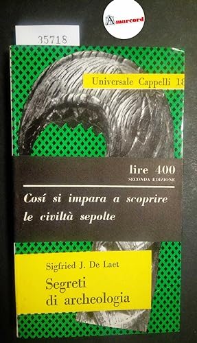Imagen del vendedor de De Laet Sigfried J., Segreti di archeologia, Cappelli, 1962 a la venta por Amarcord libri