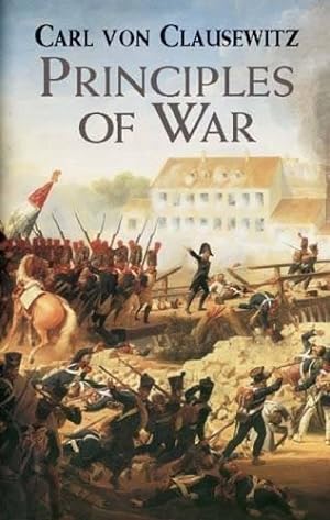 Bild des Verkäufers für Principles of War (Dover Military History, Weapons, Armor) zum Verkauf von WeBuyBooks
