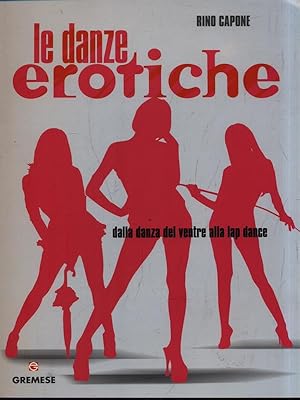 Bild des Verkufers fr Le danze erotiche zum Verkauf von Librodifaccia