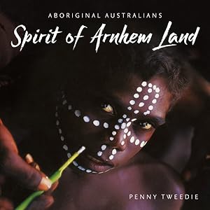 Seller image for Spirit of Arnhem Land : Aboriginal Australians for sale by GreatBookPrices