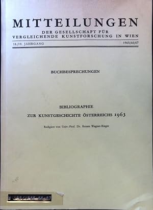Seller image for Buchbesprechungen. Bibliographie zur Kunstgeschichte sterreichs 1963; Mitteilungen der Gesellschaft fr vergleichende Kunstforschung in Wien. 18./19. Jahrgang. 1965/66/67; for sale by books4less (Versandantiquariat Petra Gros GmbH & Co. KG)