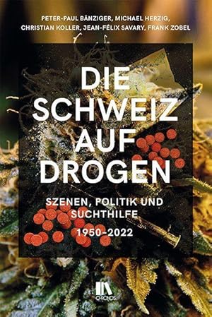 Bild des Verkufers fr Die Schweiz auf Drogen zum Verkauf von moluna